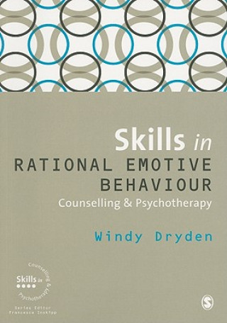 Carte Skills in Rational Emotive Behaviour Counselling & Psychotherapy Windy Dryden