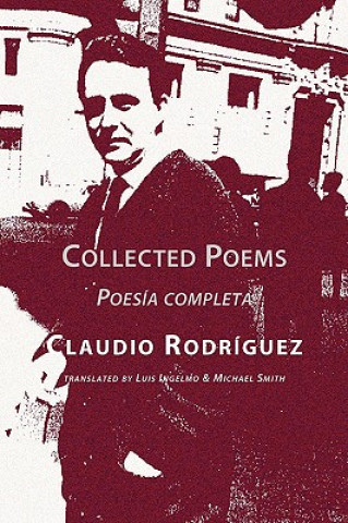 Carte Collected Poems Claudio Rodriguez