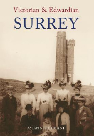 Książka Victorian & Edwardian Surrey Aylwin Guilment