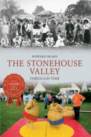 Könyv Stonehouse Valley Through Time Howard Beard