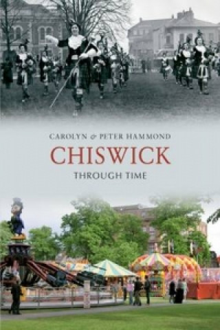 Kniha Chiswick Through Time Peter Hammond