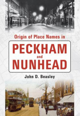 Kniha Origin of Placenames in Peckham and Nunhead John Beasley