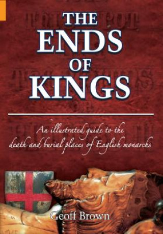 Könyv Ends of Kings Geoff Brown