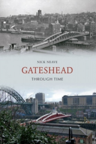 Carte Gateshead Through Time Nick Neave