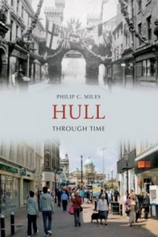 Knjiga Hull Through Time Philip Miles