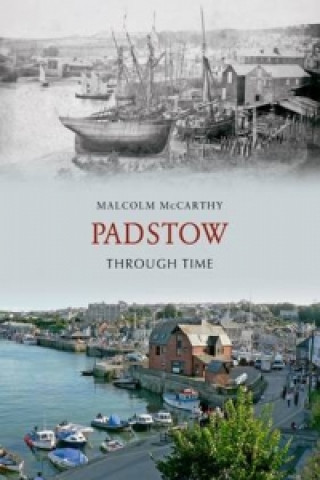 Buch Padstow Through Time Malcolm McCarthy