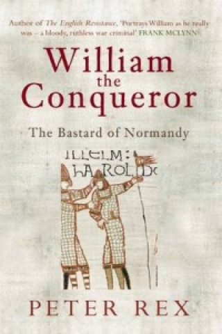 Carte William The Conqueror Bastard Of Normand Peter Rex