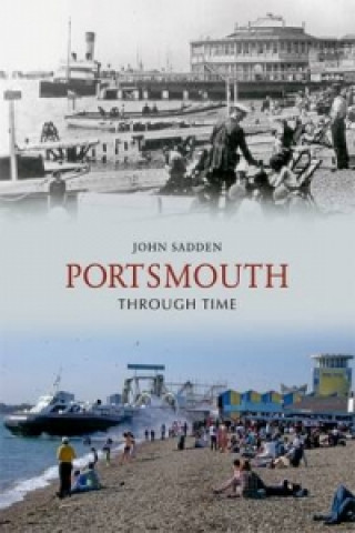 Kniha Portsmouth Through Time John Sadden