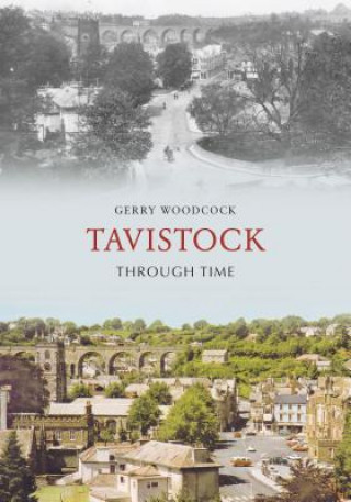 Buch Tavistock Through Time Gerry Woodcock