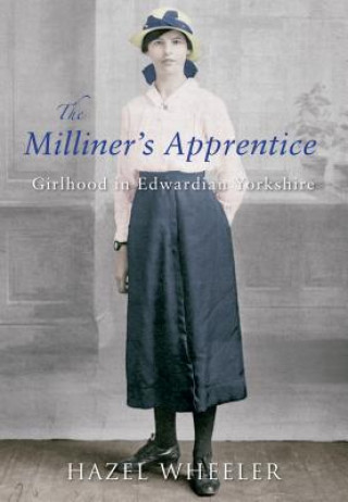 Knjiga Milliner's Apprentice Hazel Wheeler