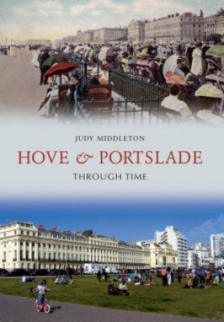 Książka Hove & Portslade Through Time Judy Middleton