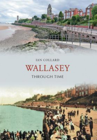 Książka Wallasey Through Time Ian Collard