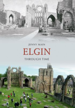 Книга Elgin Through Time Jenny Main