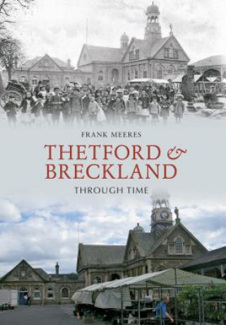 Knjiga Thetford & Breckland Through Time Frank Meeres