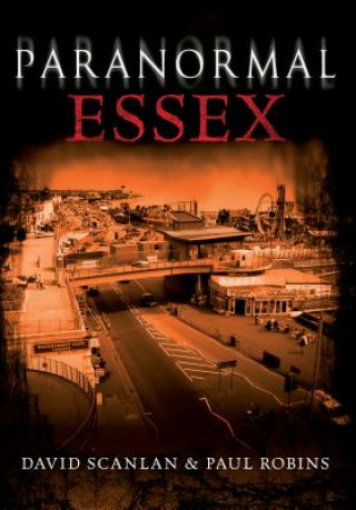 Kniha Paranormal Essex David Scanlon
