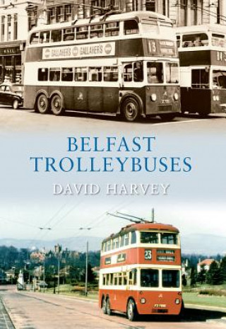 Kniha Belfast Trolleybuses David Harvey