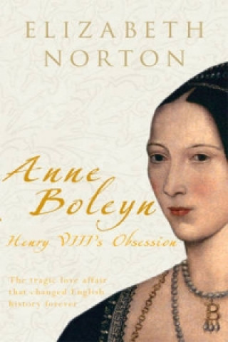 Knjiga Anne Boleyn Elizabeth Norton