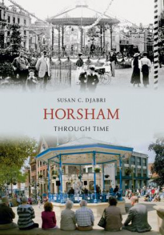 Livre Horsham Through Time Susan Djabri