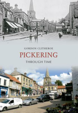 Kniha Pickering Through Time Gordon Clitheroe