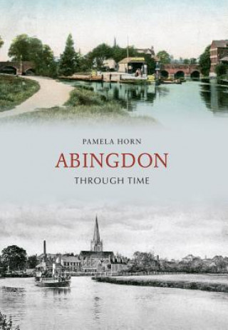 Carte Abingdon Through Time Pamela Horn