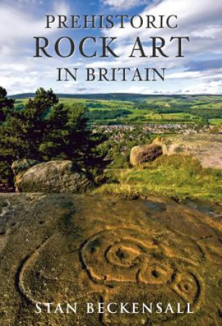 Carte Prehistoric Rock Art in Britain Stan Beckensall