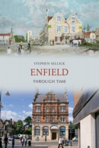 Boek Enfield Through Time Stephen Sellick