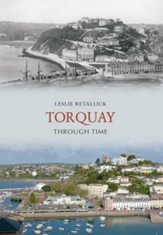 Libro Torquay Through Time Leslie Retallick