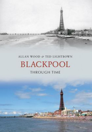 Książka Blackpool Through Time Allan W Wood