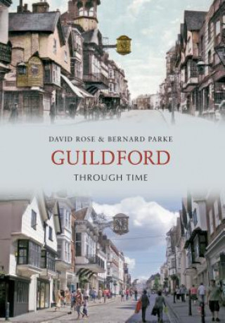 Knjiga Guildford Through Time Bernard Parke