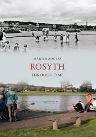 Kniha Rosyth Through Time Martin Rogers