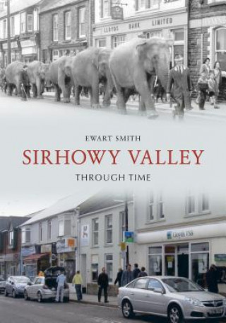 Carte Sirhowy Valley Through Time Ewart B. Smith