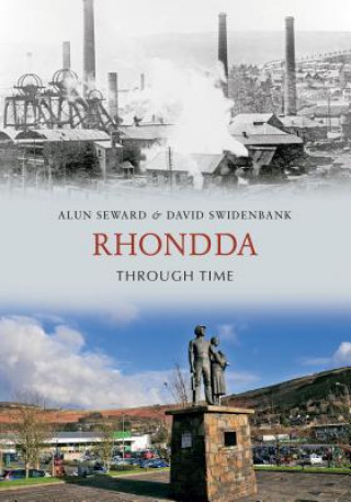 Carte Rhondda Through Time Alun Seward