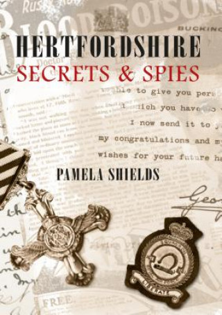 Carte Hertfordshire Secrets & Spies Pamela Shields
