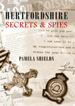 Книга Hertfordshire Secrets & Spies Pamela Shields