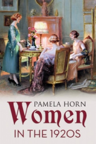 Könyv Women in the 1920s Pamela Horn