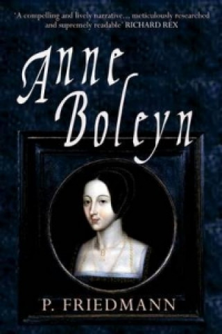 Kniha Anne Boleyn P Friedmann