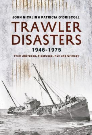 Kniha Trawler Disasters 1946-1975 Patricia O´Driscoll