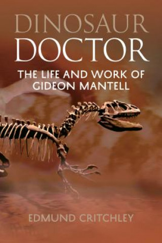 Książka Dinosaur Doctor Edmund Critchley