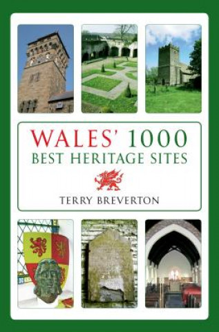 Knjiga Wales' 1000 Best Heritage Sites Terry Breverton