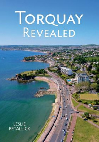 Kniha Torquay Revealed Leslie Retallick