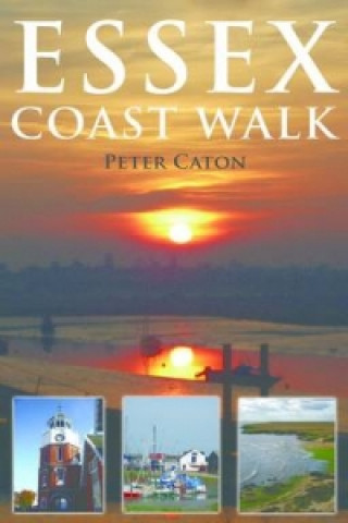 Kniha Essex Coast Walk Peter Caton