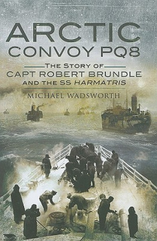 Knjiga Arctic Convoy PQ8 Michael Wadsworth