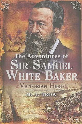 Книга Adventures of Sir Samuel White Baker M J Trow