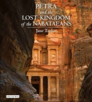Kniha Petra and the Lost Kingdom of the Nabataeans Jane Taylor