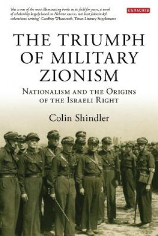 Kniha Triumph of Military Zionism Colin Shindler