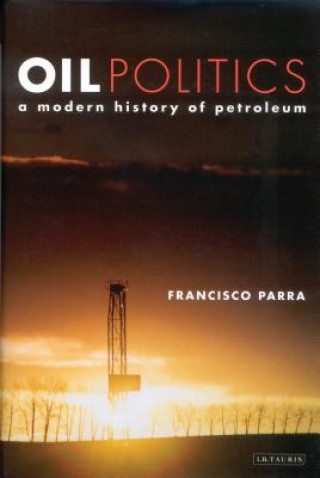 Kniha Oil Politics Francisco Parra