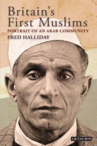 Könyv Britain's First Muslims Fred Halliday
