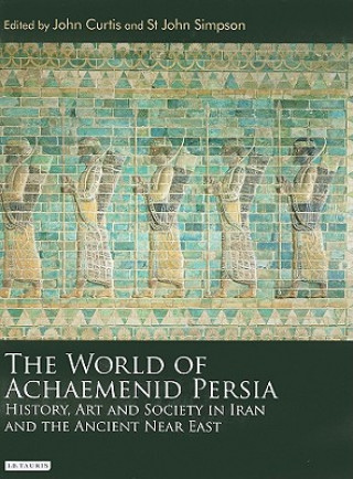 Book World of Achaemenid Persia John Curtis