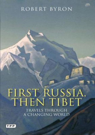 Książka First Russia, Then Tibet Robert Byron