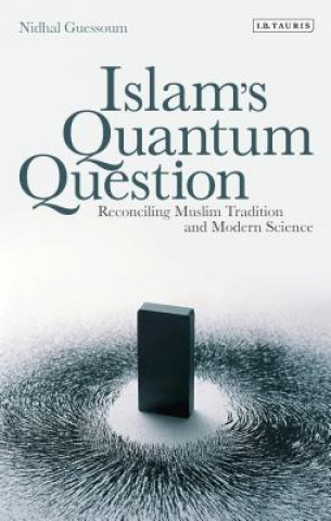 Kniha Islam's Quantum Question Nidhal Guessoum